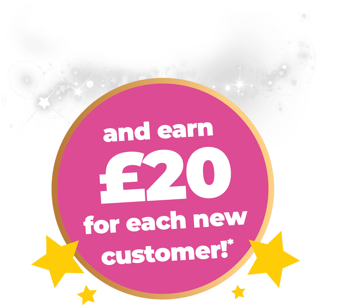 Earn 20 pounds for each new customer Earn 20 pounds for each new customer